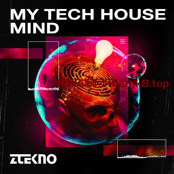 Tech House风格采样包】Ztekno – My Tech House Mind-果果资源网