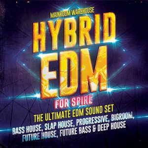 BigRoom/House多风格Spire预设包Hybrid EDM For Spire – The Ultimate EDM Soundset-果果资源网