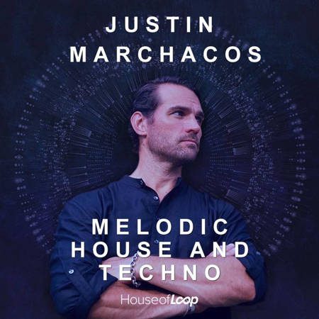【Melodic House&Techno多风格采样包】House Of Loop Justin Marchacos: Melodic House And Techno-果果资源网