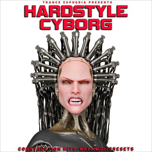 Hardstyle&Hardcore风格套件包Trance Euphoria – Hardstyle Cyborg-果果资源网